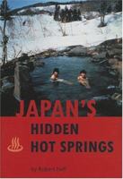 Japan's Hidden Hot Springs 0804819491 Book Cover