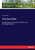 Vom Heerschilde: Ein Beitrag Zur Deutschen Reichs- Und Rechtsgeschichte 1286639719 Book Cover