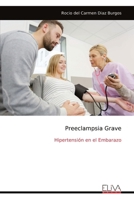 Preeclampsia Grave: Hipertensión en el Embarazo (Spanish Edition) 9999337546 Book Cover