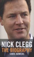 Nick Clegg: The Biography 1849540845 Book Cover