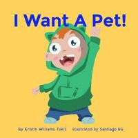 I Want A Pet 1979793239 Book Cover