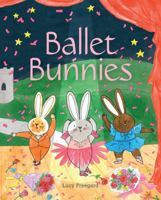 Ballet Bunnies 1454934182 Book Cover