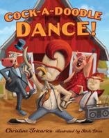Cock-a-Doodle Dance! 0312382510 Book Cover