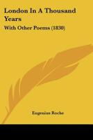 London in a Thousand Years; With Other Poems 1241035784 Book Cover