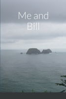 Me and Bill 1716941326 Book Cover