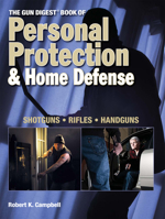 The Gun Digest Book of Personal Protection & Home Defense 0896899381 Book Cover