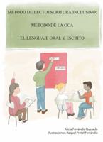M�todo de Lectoescritura Inclusivo: M�todo de la Oca. El Lenguaje Oral Y Escrito 1463370415 Book Cover