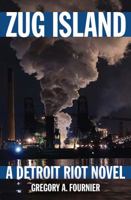 Zug Island: A Detroit Riot Novel 1604945850 Book Cover