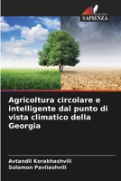 Agricoltura circolare e intelligente dal punto di vista climatico della Georgia (Italian Edition) 6206939367 Book Cover