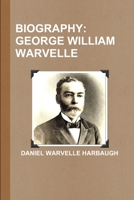 Biography: George William Warvelle 1300888911 Book Cover