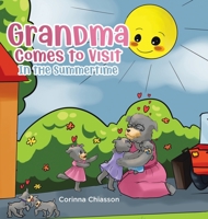 Grandma Comes to Visit: In the Summertime 022886786X Book Cover
