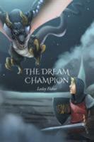 The Dream Champion 196436289X Book Cover