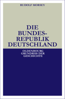 Die Bundesrepublik Deutschland: Entstehung Und Entwicklung Bis 1969 3486583190 Book Cover