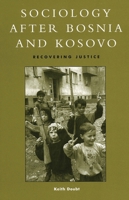 Sociology After Bosnia and Kosovo: Recovering Justice