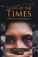 Signs of the Times: The Great Persecution 1639455329 Book Cover