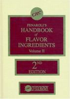 Handbook of Flavor Ingredients, Volume II (Handbook of Flavor Ingredients) 0878195327 Book Cover