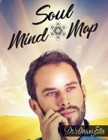Soul Mind Map : 5 Course Lesson 1982079916 Book Cover
