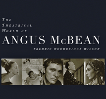 The Theatrical World of Angus McBean: Photographs from the Harvard Theatre Collection 1567923607 Book Cover