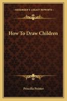 How To Draw Children 1163155004 Book Cover