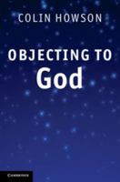 Objecting to God 052118665X Book Cover