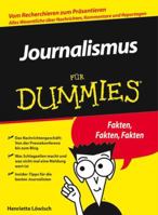 Journalismus Für Dummies 3527704159 Book Cover