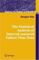 The Statistical Analysis of Interval-Censored Failure Time Data 0387329056 Book Cover