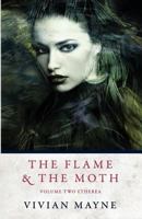The Flame and The Moth 0993004903 Book Cover
