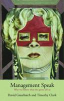 Management Speak: Why We Listen to What Management Gurus Tell Us 041530623X Book Cover