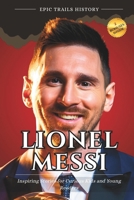 Lionel Messi: Inspiring Stories for Curious Kids and Young Readers B0FTY2TZVJ Book Cover