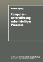 Computerunterstutzung Arbeitsteiliger Prozesse: Konzipierung Eines Koordinationssystems Fur Die Buroarbeit 3322988457 Book Cover