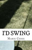 I'd Swing 153318299X Book Cover
