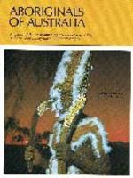 Aboriginals of Australia 1876622075 Book Cover