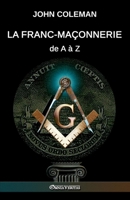 La Franc-maçonnerie de A à Z 180540055X Book Cover