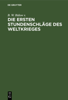 Die ersten Stundenschläge des Weltkrieges 3112462971 Book Cover