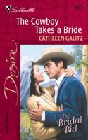 The Cowboy Takes A Bride (The Bridal Bid) 0373762712 Book Cover