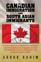 Canadian Immigration and South Asian Immigrants 1499058748 Book Cover