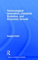 Technological Innovation, Industrial Evolution, and Economic Growth 1138996823 Book Cover