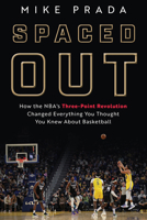 Spaced Out: The Tactical Evolution of the Modern NBA 1629378860 Book Cover