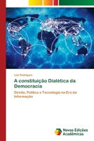 A constituição Dialética da Democracia (Portuguese Edition) 6208841399 Book Cover