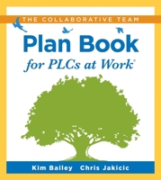 The Collaborative Team Plan Book for PLCs at Work? : (a Plan Book for Fostering Collaboration among Teacher Teams in a Professional Learning Community) 1951075633 Book Cover