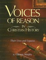 Voices of Reason in Christian History: The Great Apologists: Their Lives and Legacies 0889652333 Book Cover