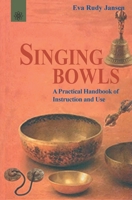 Singing Bowls: A Practical Handbook of Instructions and Use 8178221039 Book Cover