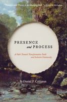 Presence and Process: A Path Toward Transformative Faith and Inclusive Community 1594980411 Book Cover