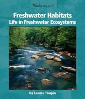 Freshwater Habitats: Life in Freshwater Ecosystems 0531123057 Book Cover