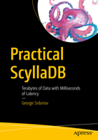 Practical Scylladb: Terabytes of Data with Milliseconds of Latency B0CPTTWX65 Book Cover