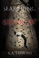 Searching for Sparrow 1734014628 Book Cover