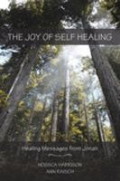 The Joy of Self Healing: Healing Messages from Jonah: Healing Messages from Jonah 1452597634 Book Cover