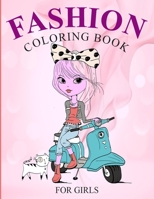 Fashion Coloring Book For Girls: Coloring Workbook For Teens And Adults Girls, Fun Fashion Style & Other Cute Drawing Designs B08R9X6LSW Book Cover