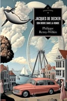 Jacques de Decker ou Son ordre dans la ronde 2390751539 Book Cover