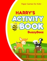 Harry's Activity Book: 100 + Pages of Fun Activities - Ready to Play Paper Games + Storybook Pages for Kids Age 3+ - Hangman, Tic Tac Toe, Four in a Row, Sea Battle - Farm Animals - Personalized Name  1675804060 Book Cover